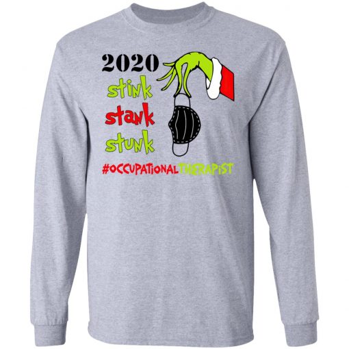 Grinch 2020 Stink Stank Stunk Christmas Occupational Therapist T-Shirt