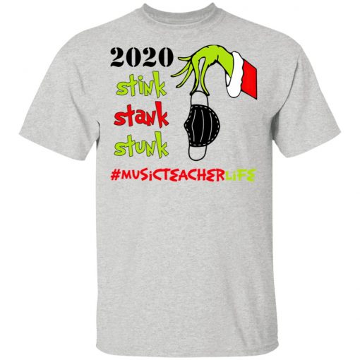 Grinch 2020 Stink Stank Stunk Christmas Music Teacher Life T-Shirt