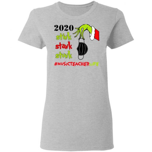 Grinch 2020 Stink Stank Stunk Christmas Music Teacher Life T-Shirt