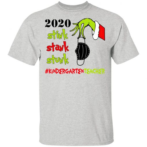 Grinch 2020 Stink Stank Stunk Christmas Kindergarten Teacher T-Shirt