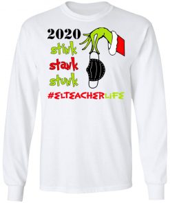 Grinch 2020 Stink Stank Stunk Christmas EL Teacher Life T-Shirt