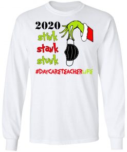 Grinch 2020 Stink Stank Stunk Christmas Daycare Teacher Life T-Shirt