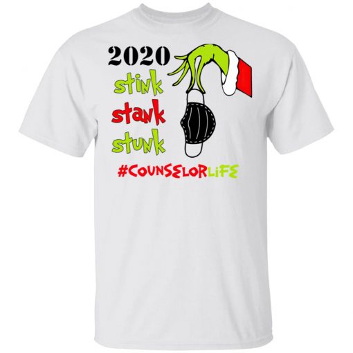 Grinch 2020 Stink Stank Stunk Christmas Counselor Life T-Shirt