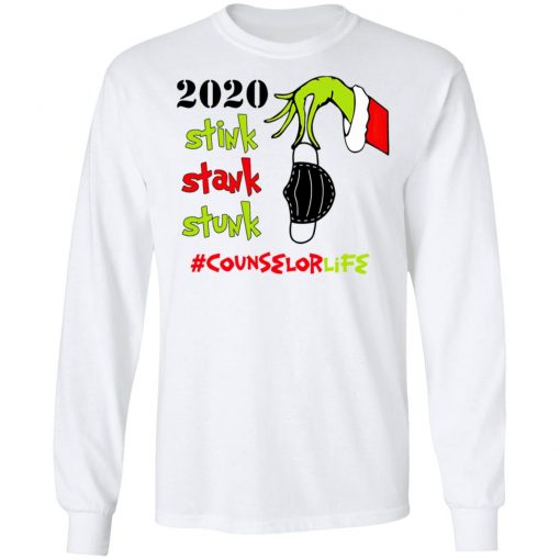 Grinch 2020 Stink Stank Stunk Christmas Counselor Life T-Shirt