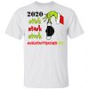 Grinch 2020 Stink Stank Stunk Christmas Assistant Teacher LifeT-Shirt