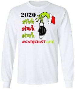 Grinch 2020 Stink Stank Stunk Christmas Catechist Life T-Shirt