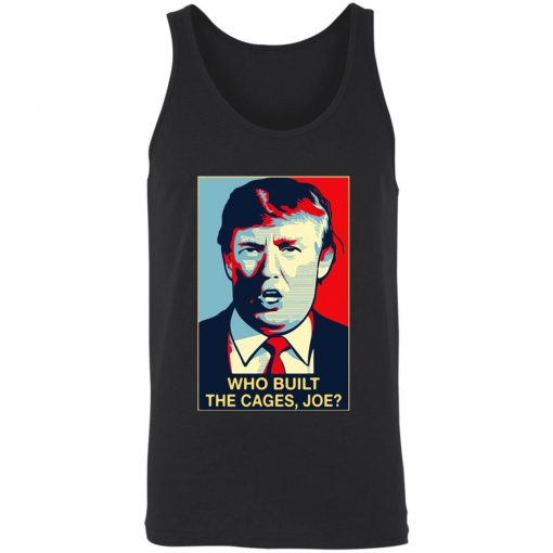 Donald Trump who built the cages Joe Shirt