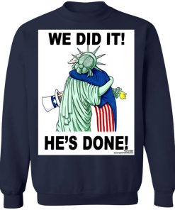 Biden Hug Liberty We Did It He’s Done Shirt