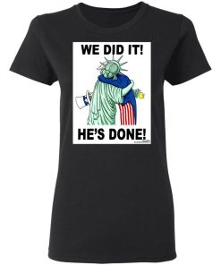 Biden Hug Liberty We Did It He’s Done Shirt