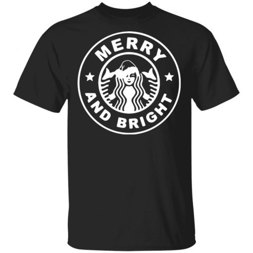 Starbuck Coffee Merry And Bright Shirt