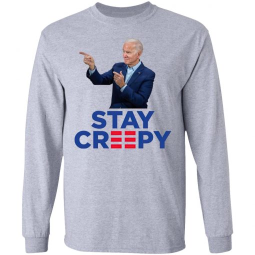 Joe Biden Stay Creepy Shirt