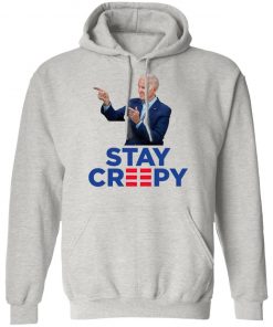 Joe Biden Stay Creepy Shirt