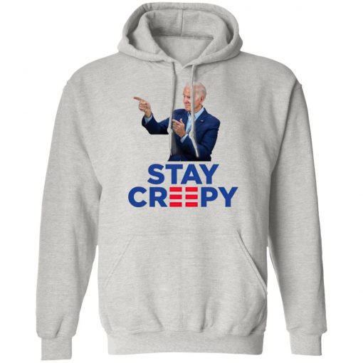 Joe Biden Stay Creepy Shirt