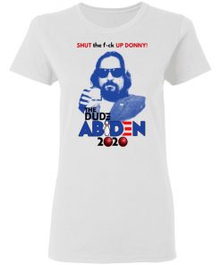 Shut The Fuck Up Donny The Dude Abiden 2020 Bowling Shirt