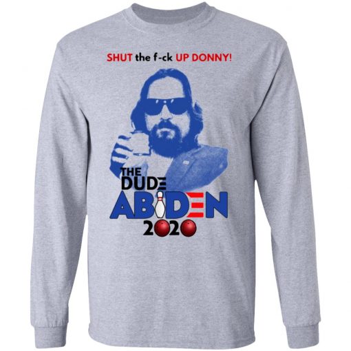 Shut The Fuck Up Donny The Dude Abiden 2020 Bowling Shirt