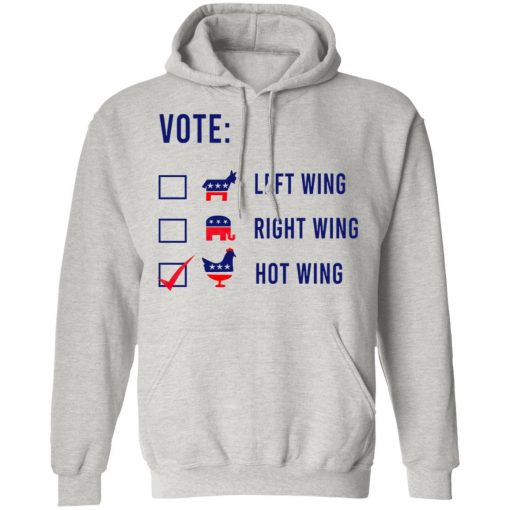 Vote Left Wing Right Wing Hot Wing Shirt