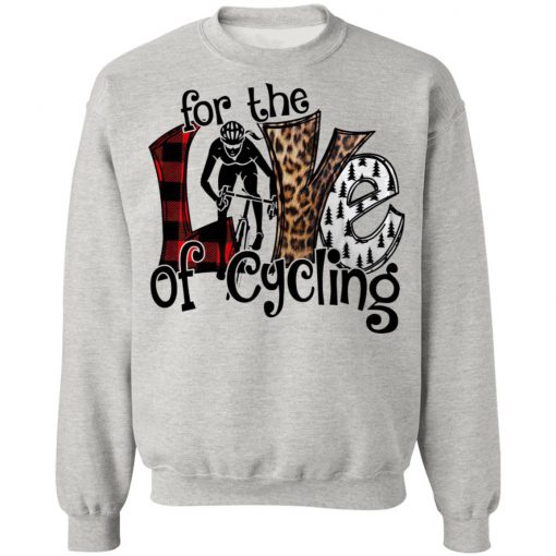 For The Love Of Cycling Shirt