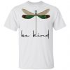 Dragonfly Be Kind Shirt