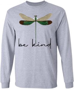 Dragonfly Be Kind Shirt