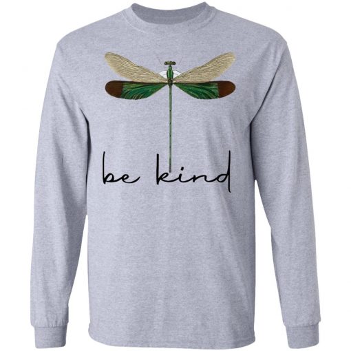 Dragonfly Be Kind Shirt