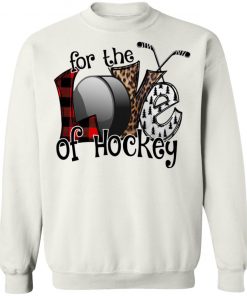 Love For The Of Hockey Shirt