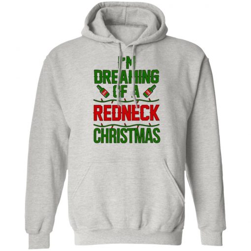 I’m Dreaming Of A Redneck Christmas Sweatshirt, Shirt