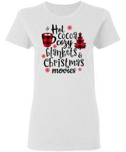 Hot Cocoa Cozy Blankets And Christmas Movies Sweatshirt, Shirt