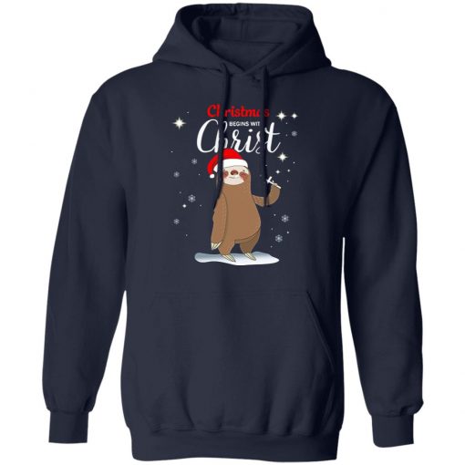 Sloth Christmas Begins With Christ Sweatshirt, Shirt