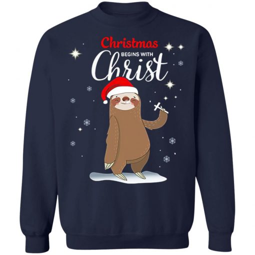 Sloth Christmas Begins With Christ Sweatshirt, Shirt