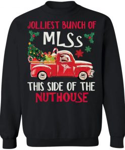 Jolliest Bunch Of Mlss This Side Of The Nuthouse Tree Christmas Sweatshirt, Hoodie