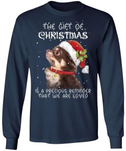 Chihuahua The Gift Of Christmas Is A Precious Reminder That We Are Loved Sweatshirt, Hoodie