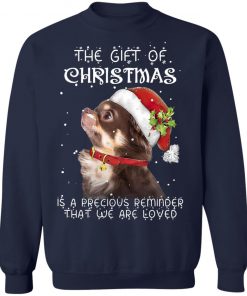 Chihuahua The Gift Of Christmas Is A Precious Reminder That We Are Loved Sweatshirt, Hoodie