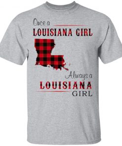 Once A Louisiana Girl Always A Louisiana Girl Shirt