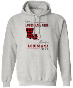 Once A Louisiana Girl Always A Louisiana Girl Shirt