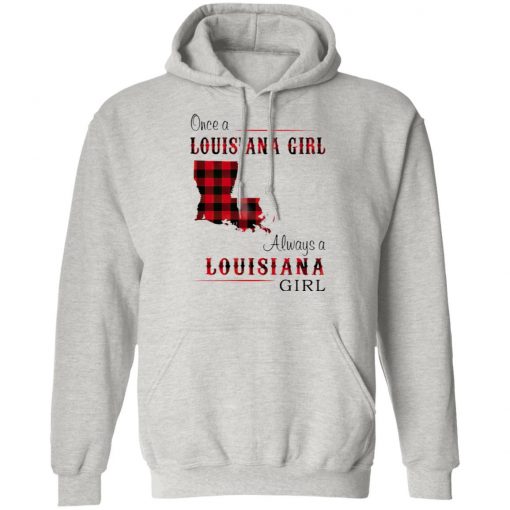 Once A Louisiana Girl Always A Louisiana Girl Shirt