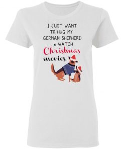 I Just Want To Hug My German Shepherd And Watch Christmas Movies Sweatshirt