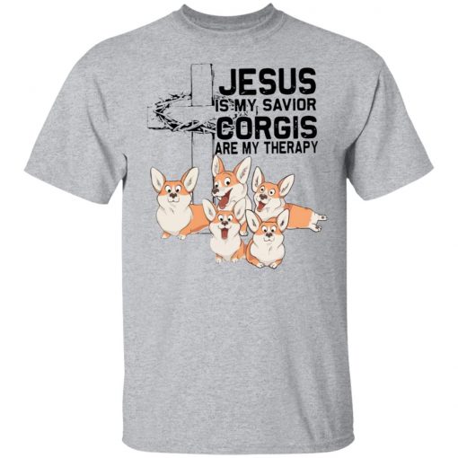 Jesus Is My Savior Corgis Are My Therapy Shirt