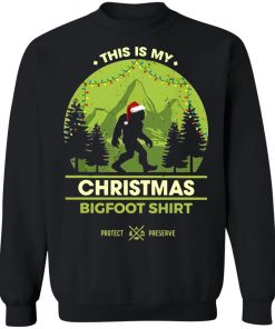 Bigfoot Santa This Is My Christmas Bigfoot Shirt Sweatshirt