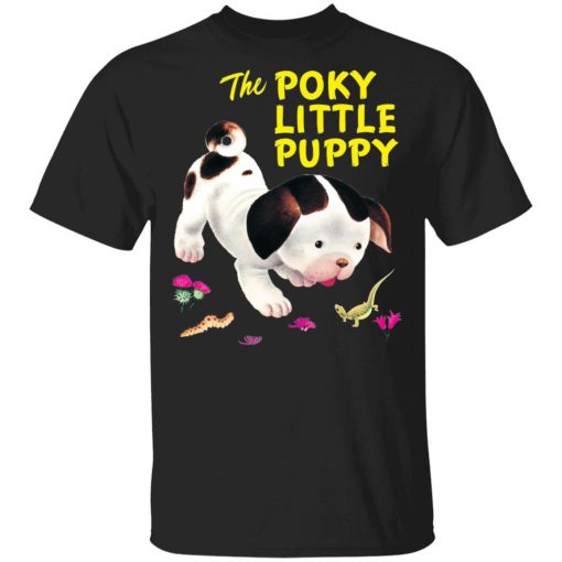 The Poky Little Puppy Shirt, Hoodie