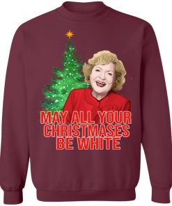 Golden Girls Alison May All Your Christmases Be White Sweatshirt Hoodie
