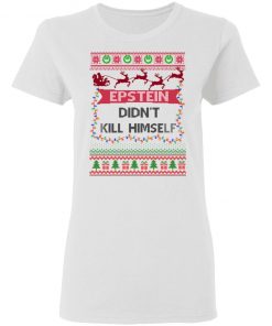 Epstein Didnt Kill Himself Ugly Christmas Sweater