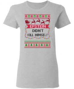 Epstein Didnt Kill Himself Ugly Christmas Sweater