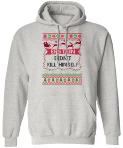 Epstein Didnt Kill Himself Ugly Christmas Sweater