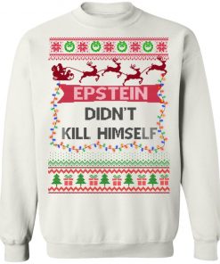 Epstein Didnt Kill Himself Ugly Christmas Sweater