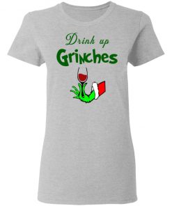 Drink Up Grinches Christmas Sweatshirt