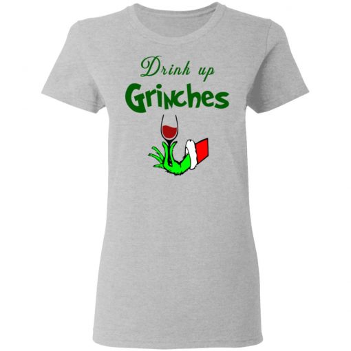 Drink Up Grinches Christmas Sweatshirt