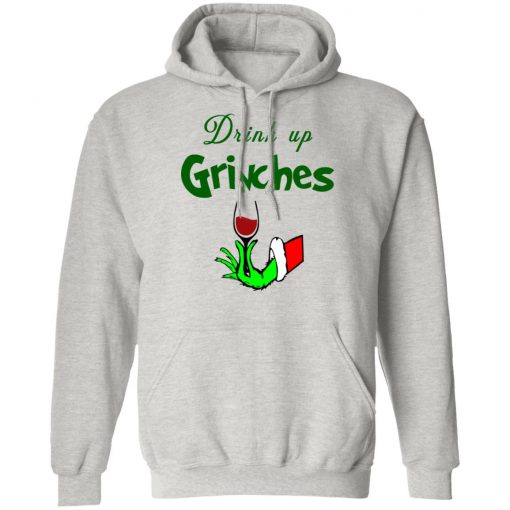 Drink Up Grinches Christmas Sweatshirt