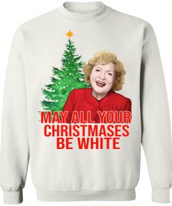 Golden Girls Alison May All Your Christmases Be White Sweatshirt Hoodie