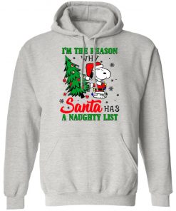 Snoopy Santa I’m The Reason Why Santa Has A Naughty List Merry Christmas Shirt