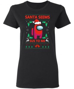 Santa Seems Sus To Me Among Us Ugly Christmas Sweatshirt